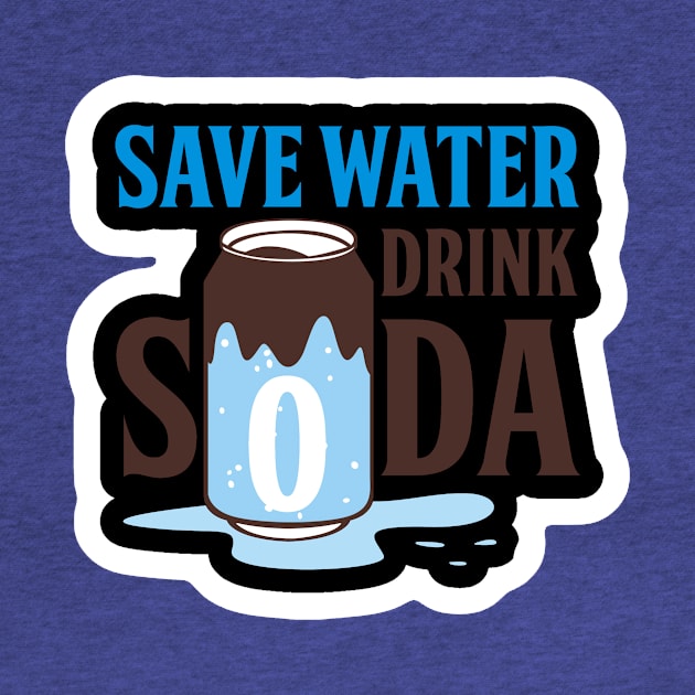 save water drink soda 2 by Hunters shop